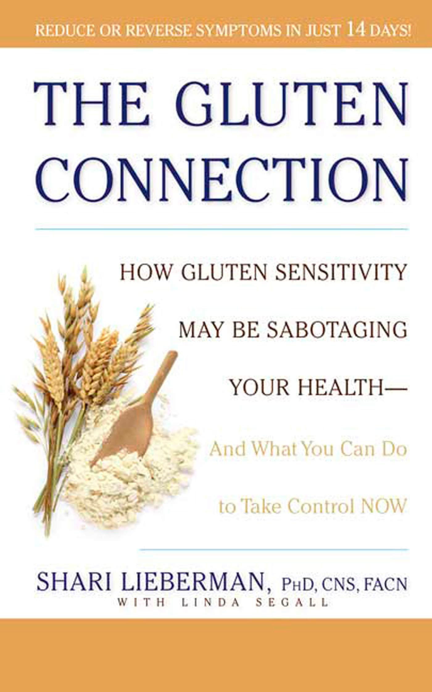 The Gluten Connection: How Gluten Sensitivity May Be Sabotaging Your Health - An