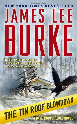 The Tin Roof Blowdown: A Dave Robicheaux Novel