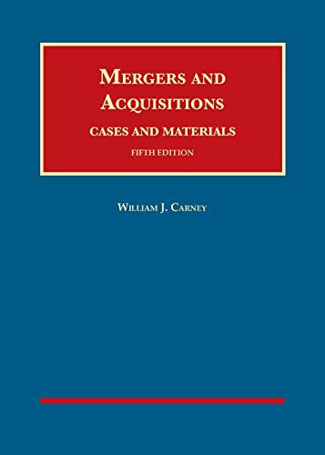 Mergers and Acquisitions, Cases and Materials (University Casebook Series)