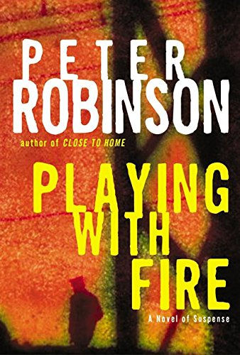 Playing With Fire: A Novel Of Suspense (Inspector Banks Novels)