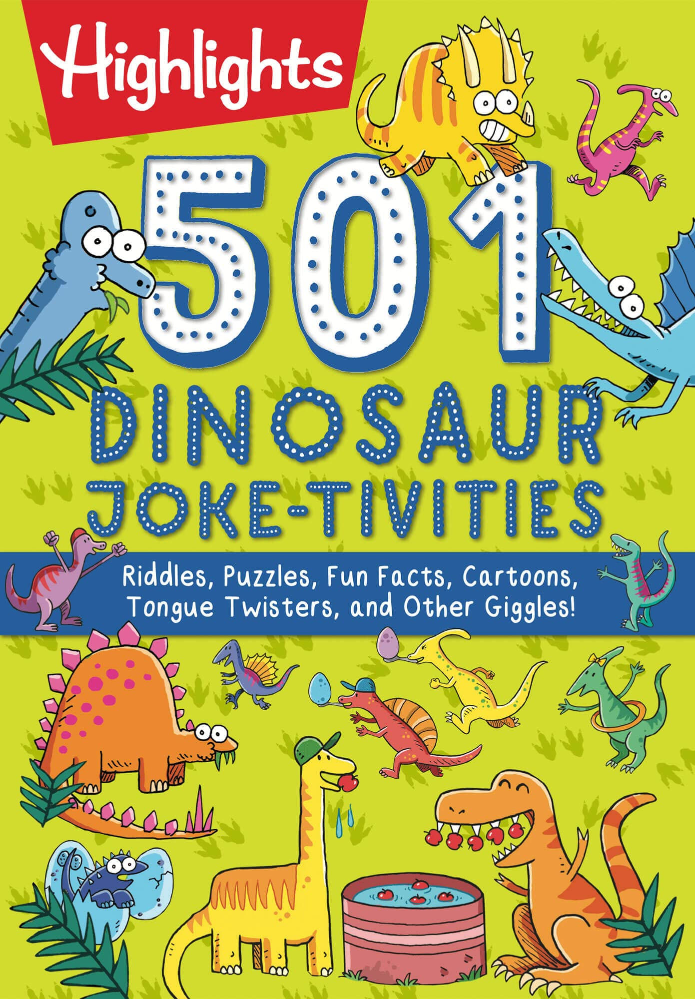 501 Dinosaur Joke-tivities: Riddles, Puzzles, Fun Facts, Cartoons, Tongue Twiste