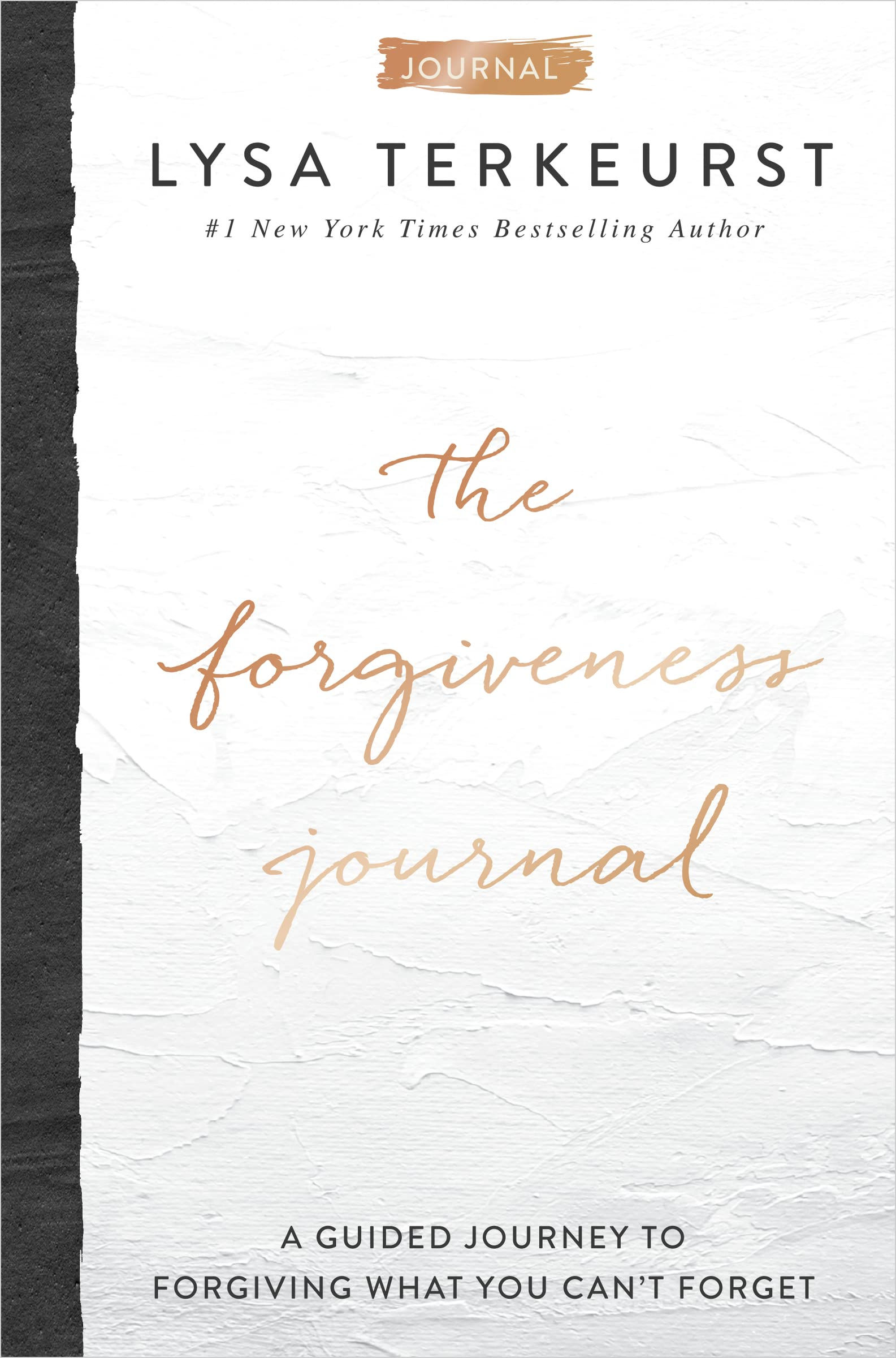 The Forgiveness Journal: A Guided Journey to Forgiving What You Can't Forget (A
