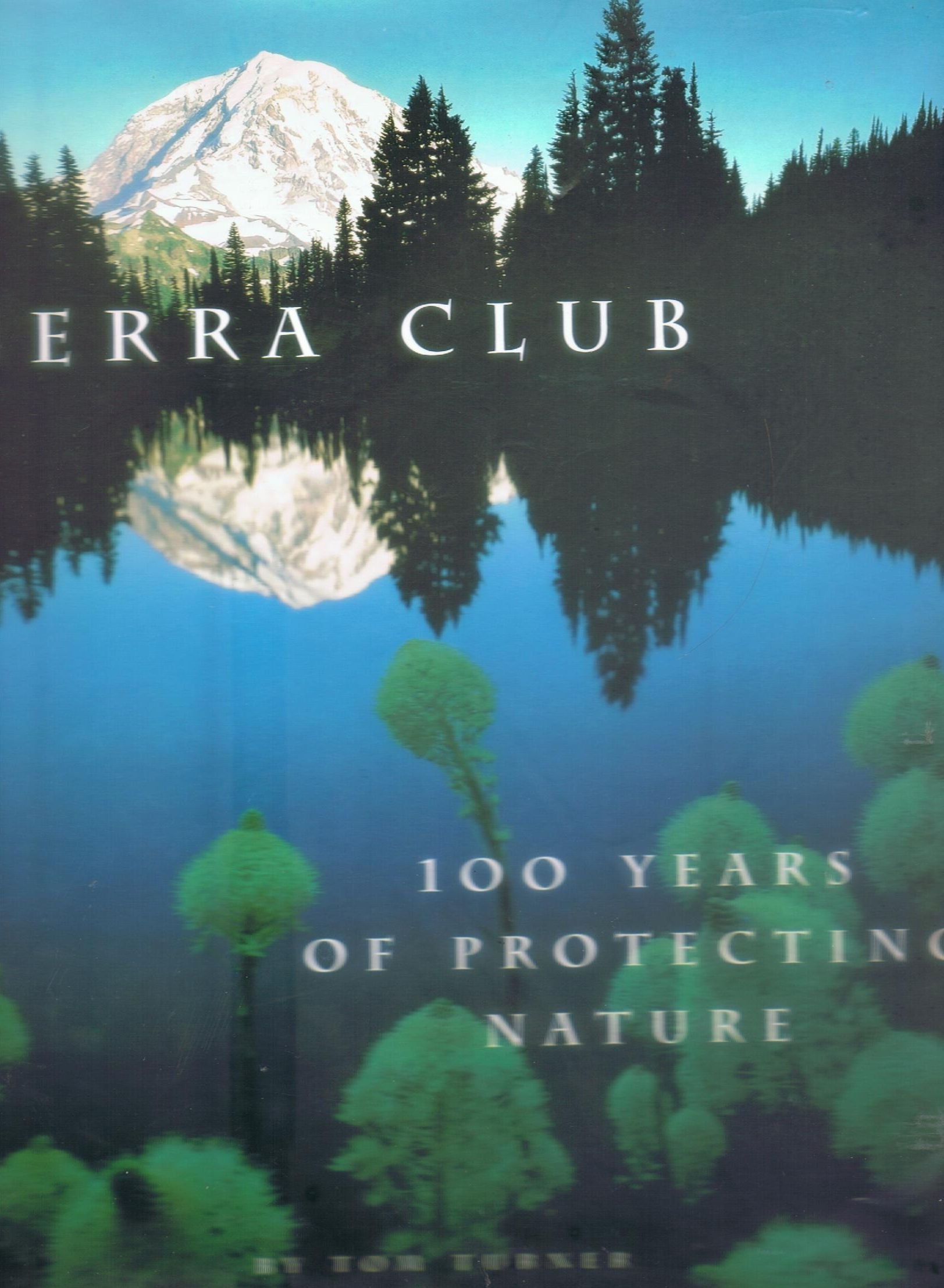 Sierra Club: 100 Years of Protecting Nature