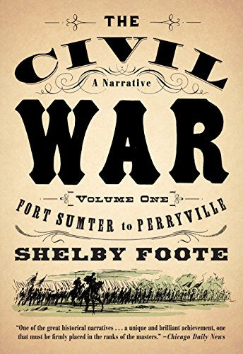 The Civil War: A Narrative: Volume 1: Fort Sumter to Perryville (Vintage Civil W