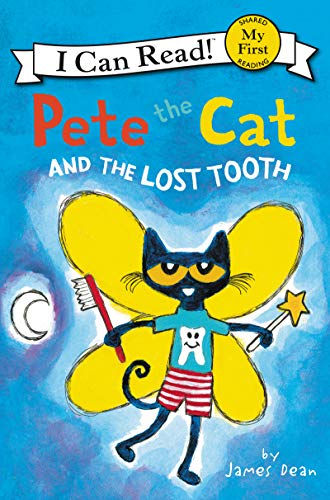 Pete The Cat And The Lost Tooth (My First I Can Read)