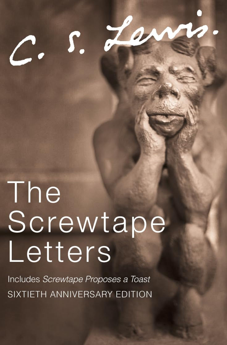 The Screwtape Letters : Letters from a Senior to a Junior Devil