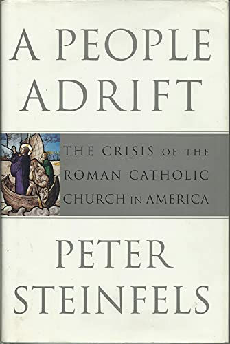 A People Adrift : The Crisis Of The Roman Catholic Church In America
