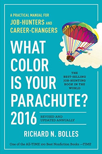 What Color Is Your Parachute? 2016: A Practical Manual for Job-Hunters and Caree