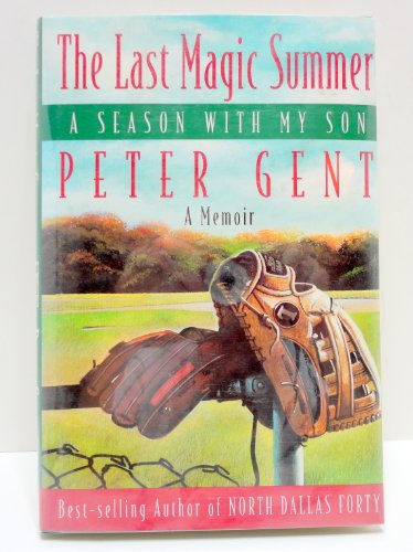 The Last Magic Summer: A Season With My Son