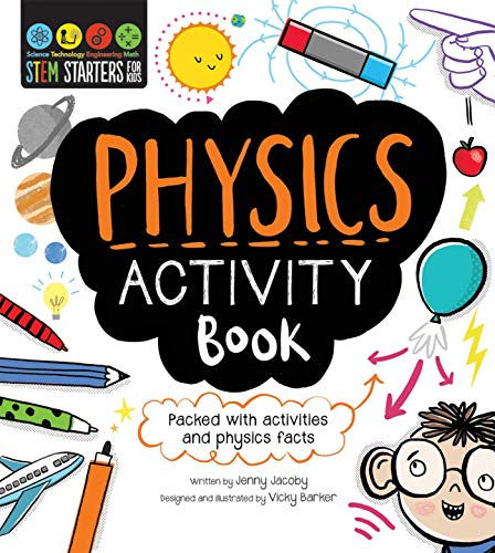 STEM Starters For Kids Physics Activity Book: Packed with activities and physics