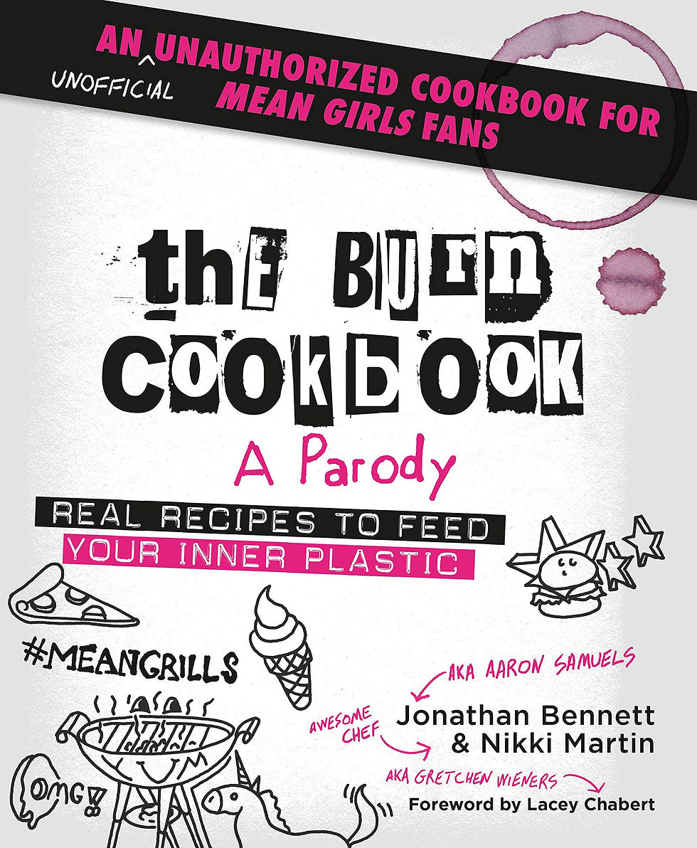 Thumbnail: The Burn Cookbook: An Unofficial Unauthorized Cookbook for Mean Girls Fans