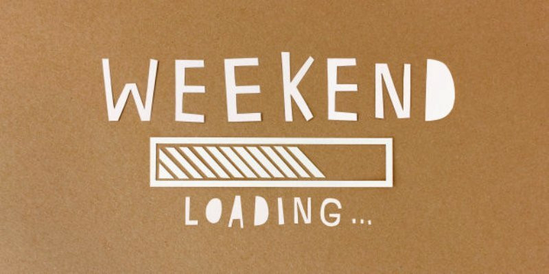 Stop living for the weekend
