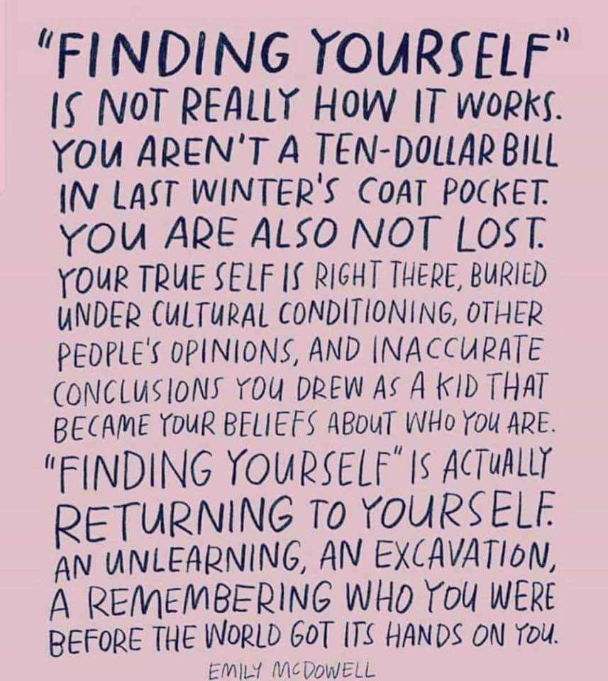 "Finding yourself" is not how it works