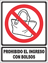 SEÑALAMIENTO PROHIBIDO EL INGRESO CON BOLSOS LETRERO