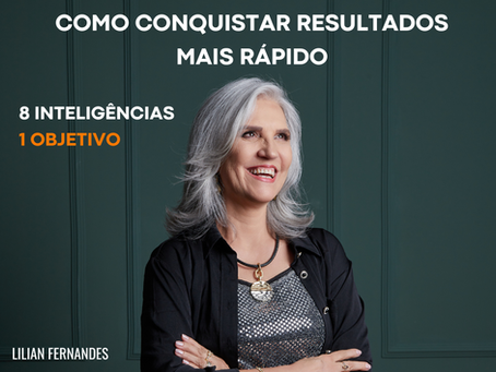 8 Inteligências, 1 Objetivo: Como Conquistar Resultados Mais Rápido