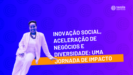 Inovação Social, Aceleração de Negócios e diversidade