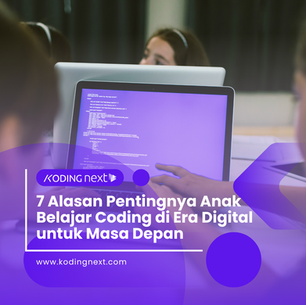 7 Alasan Pentingnya Anak Belajar Coding di Era Digital untuk Masa Depan