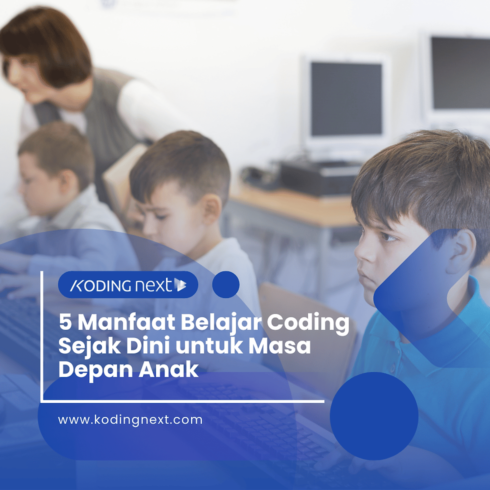 Manfaat Belajar Coding Sejak Dini