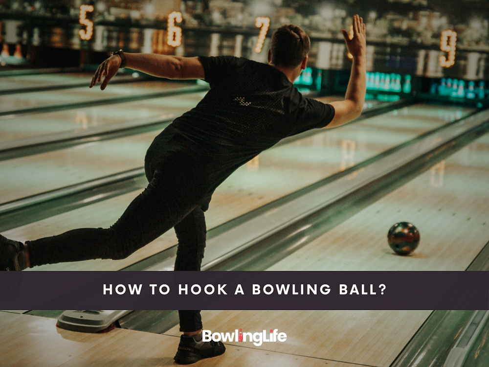 How To Hook a Bowling Ball