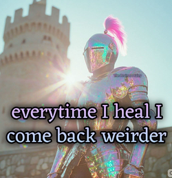 every time i heal i come back wierder