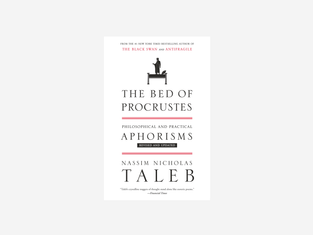 The Bed of Procrustes by Taleb