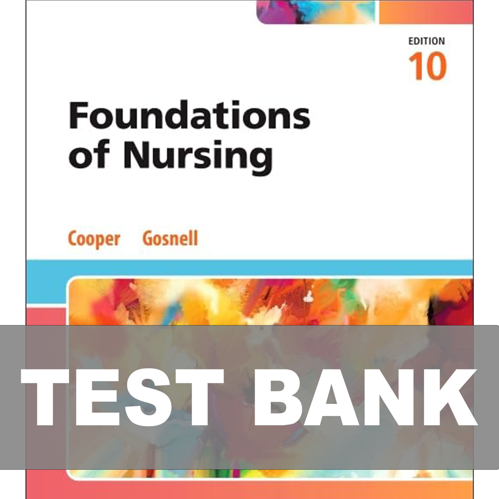 Foundation of Nursing 10th Edition Cooper Test Bank