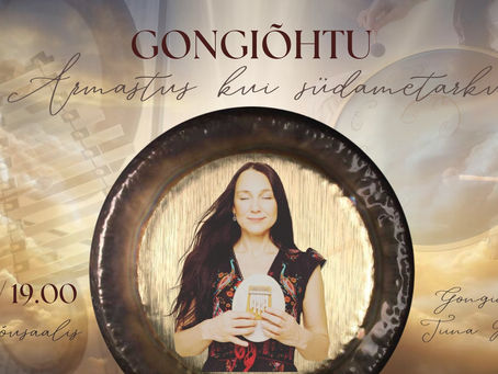 08.03 naistepäeval: Gongimeditatsioon "Armastus kui südametarkus" Tiina Karjatsega