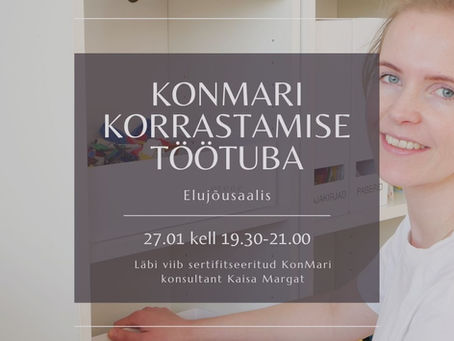 KonMari korrastamise töötuba Elujõusaalis 27.01