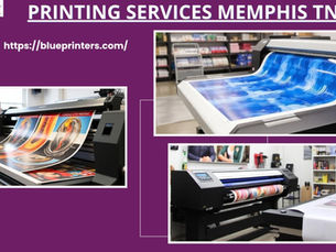 Why Local Companies Prefer Printing Services in Memphis TN