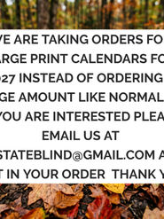 PUT IN YOUR ORDER FOR 2027 LARGE PRINT CALENDARS!!!!