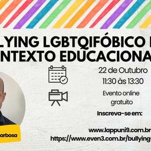 Bullying LGBTQIFÓBICO no Contexto Educacional