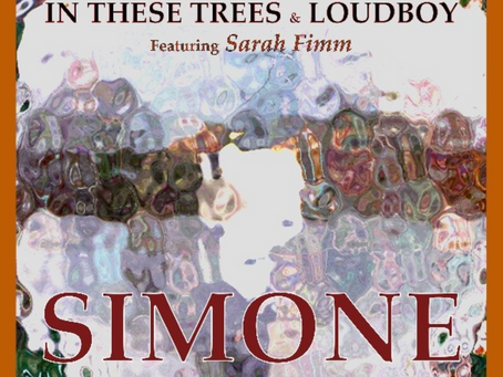 In These Trees and Loudboy: ‘Simone’
