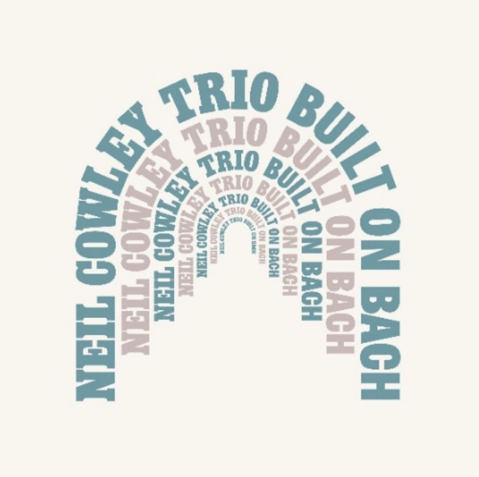Neil Cowley Trio: ‘Built on Bach’