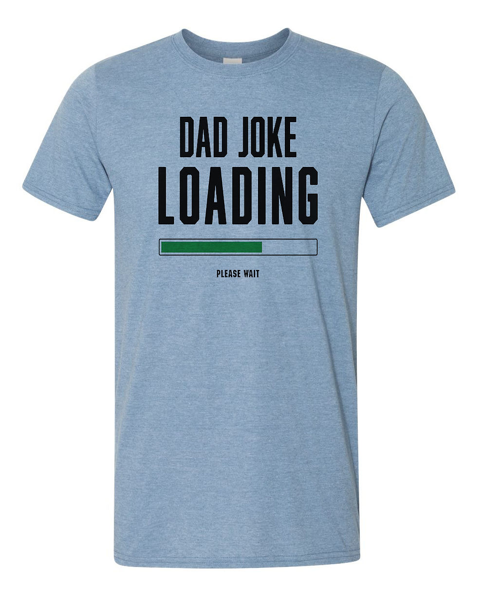 20622.7 Dad Joke Loading - T shirt