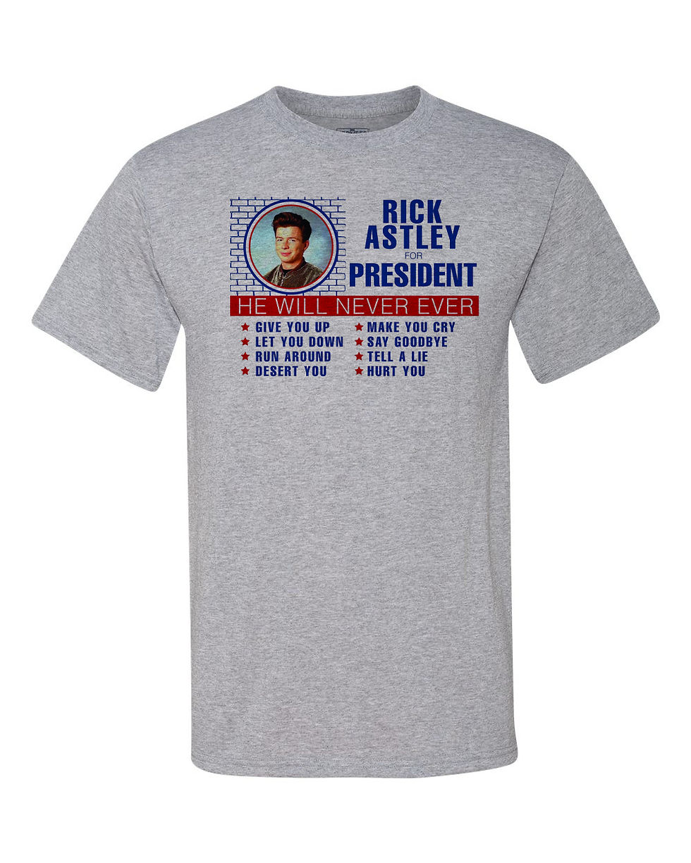 201011.2 Rick Astley for President - T shirt