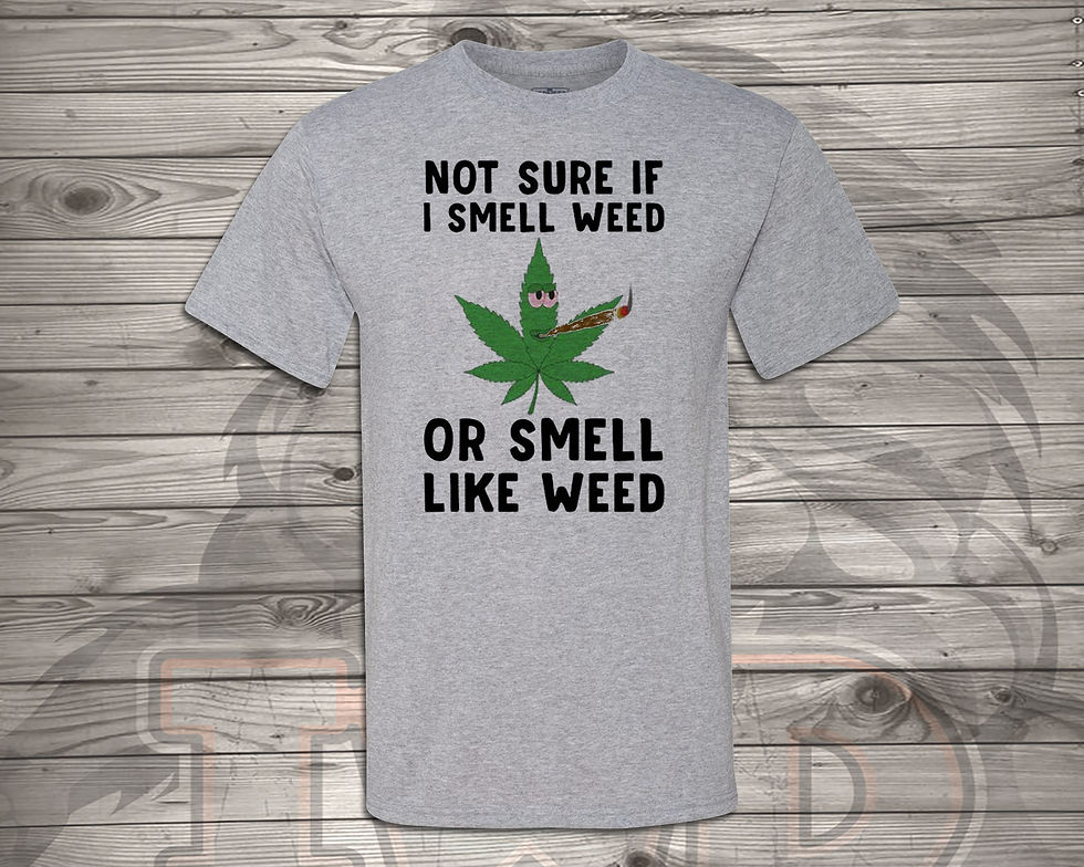 201015.4 I am not sure if I smell weed - Stand Alone Shirt