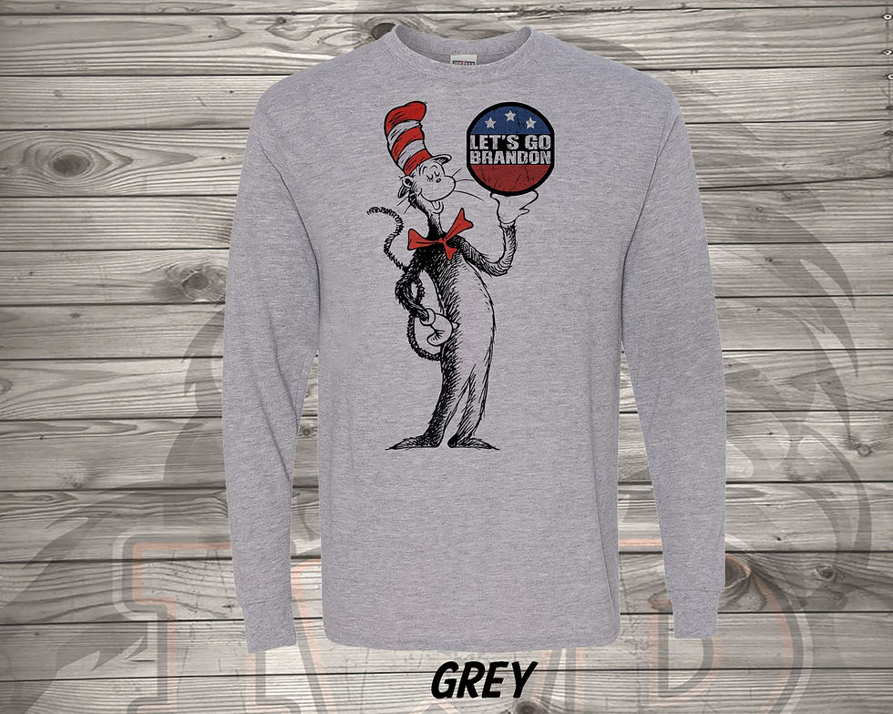 211117.1 Cat In the Hat STanding with Lets Go Brandon in his hand - Long Sleeve