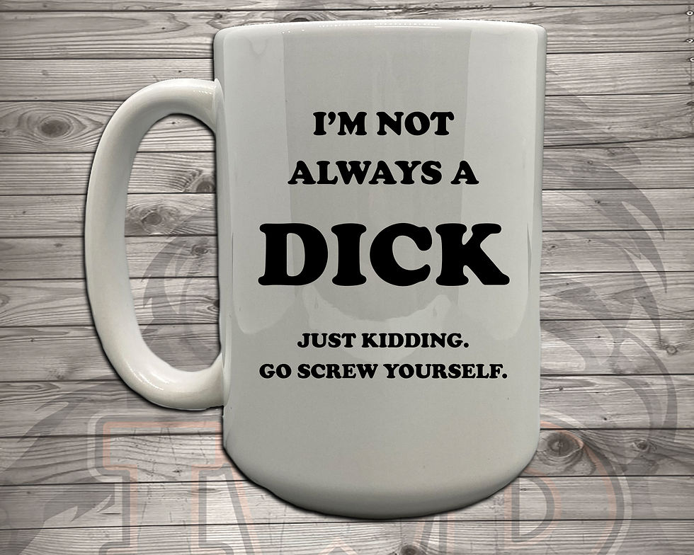 Thumbnail: 20625.9 I'm not always a DICK - 5 Styles of Mugs