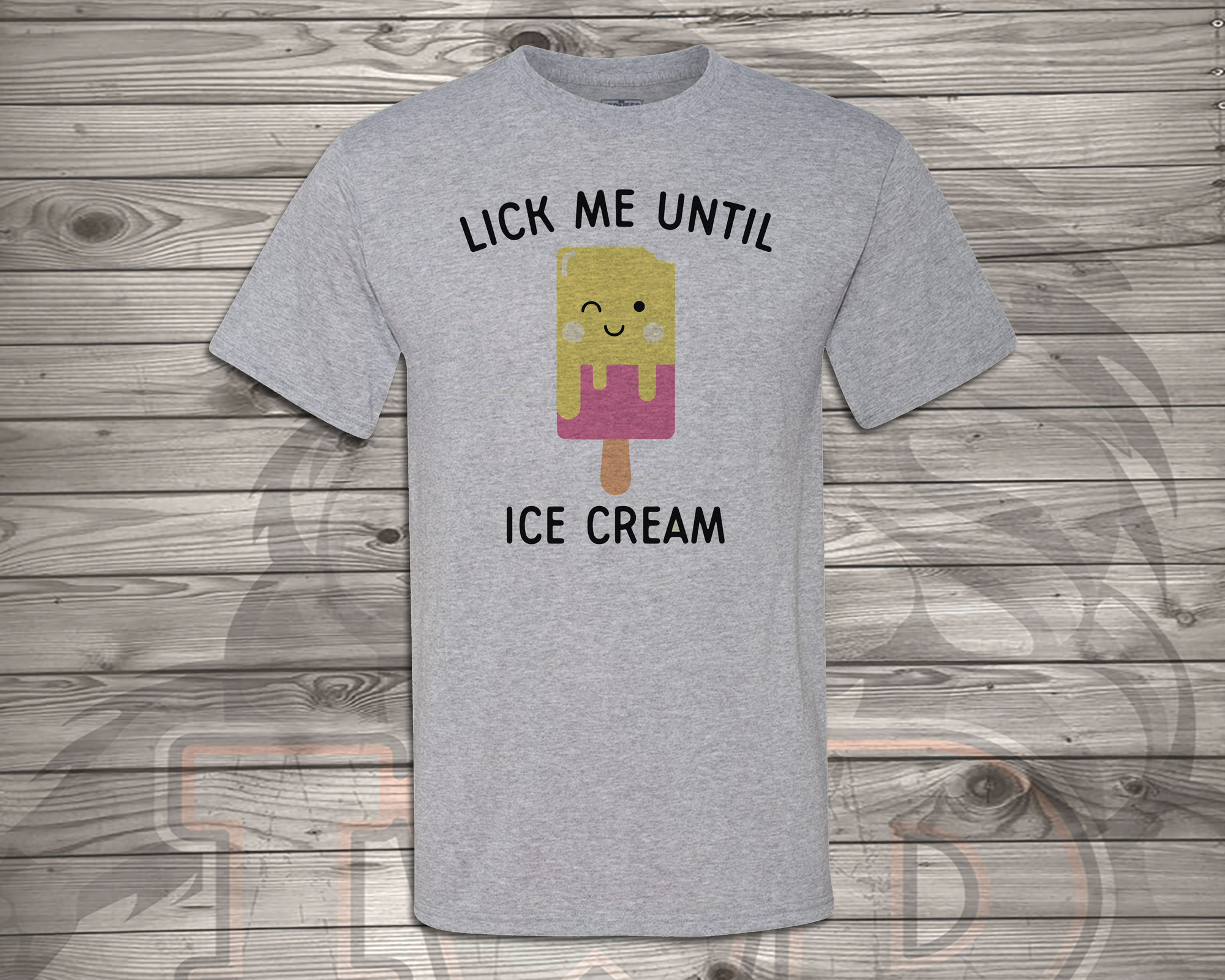 210405.5 Lick Me Until - Stand Alone Shirt
