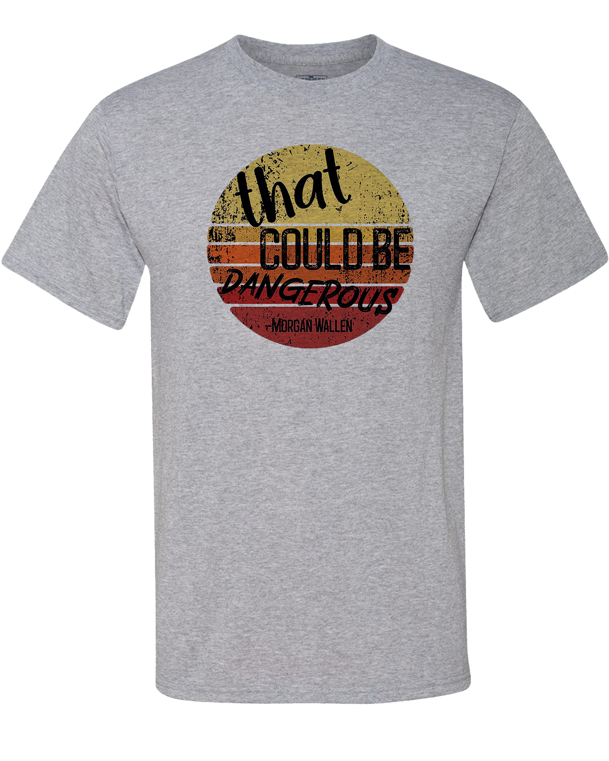 210413.3 Morgan Wallen That could be danerous - T shirt
