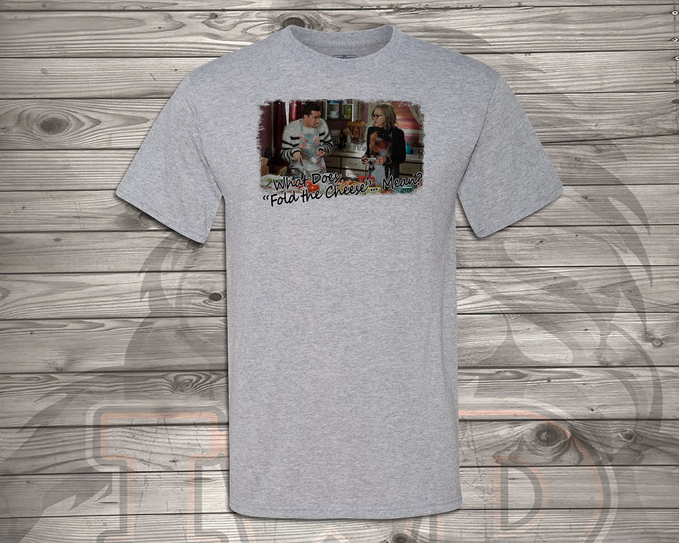 201108.1 Schitts Creek - Fold The Cheese - Stand Alone Shirt
