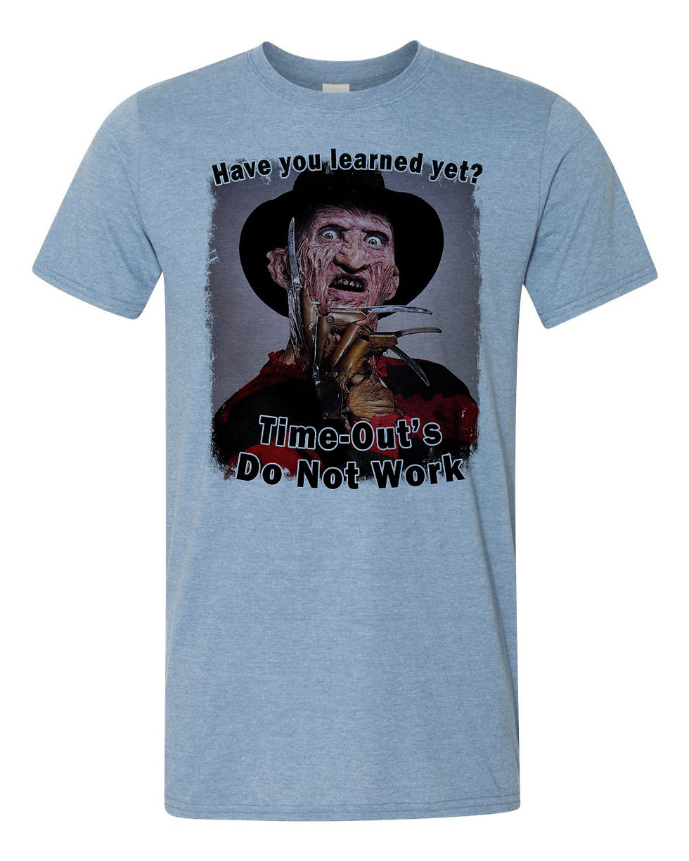 201003.3 Freddy Kruger Have you learned Yet - T shirt