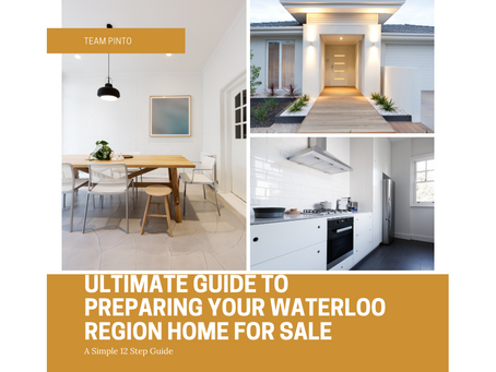 Ultimate Guide To Preparing Your Waterloo Region Home For Sale