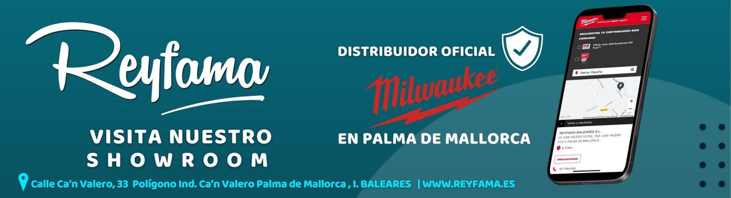Reyfama, distribuidor oficial Milwaukee tool en Palma de Mallorca