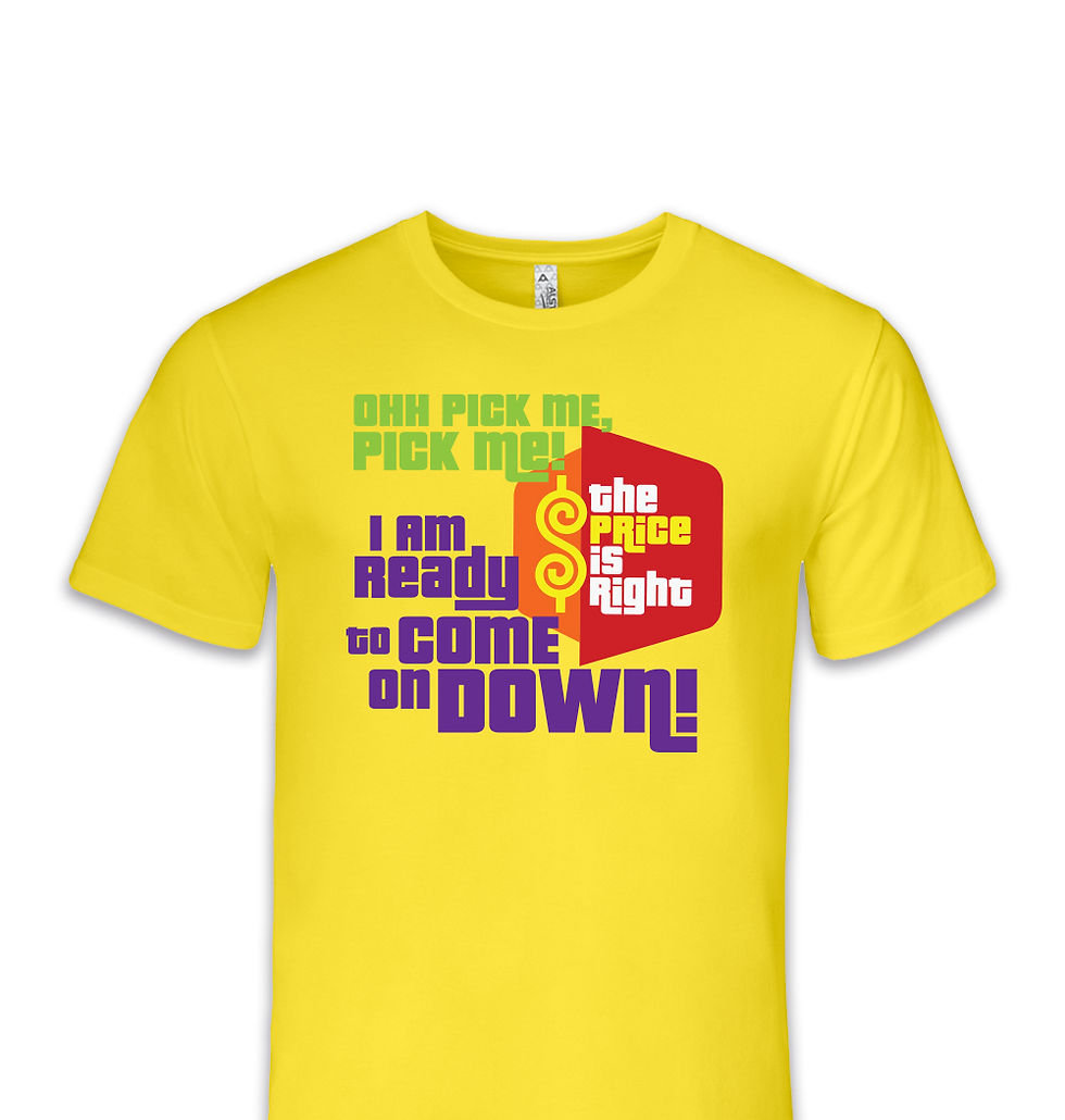 Miniature : 4009 - Ohh Pick Me Pick Me I am Ready to Come on Down, Price Is Right T-Shirt