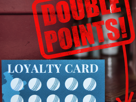 Loyalty Cards at the Ready... It's Double-Point October!