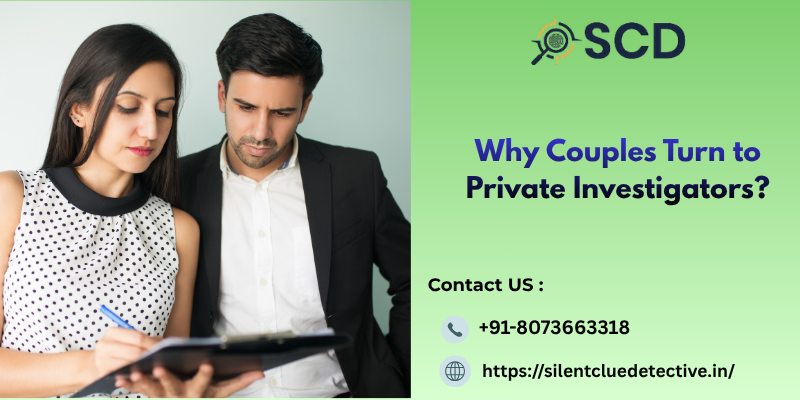 Why Couples Turn to Private Investigators?