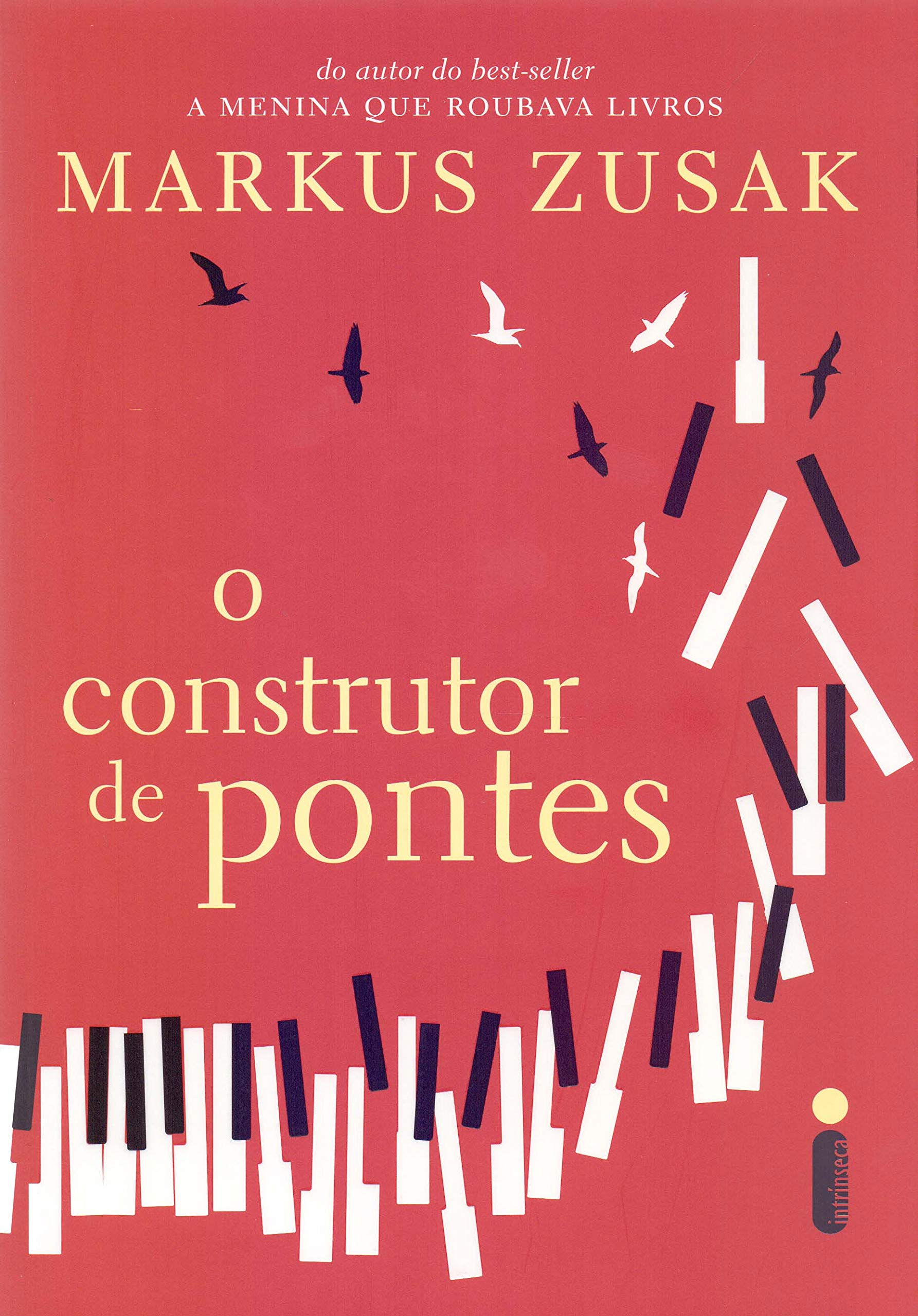 O CONSTRUTOR DE PONTES - MARKUS ZUSAK