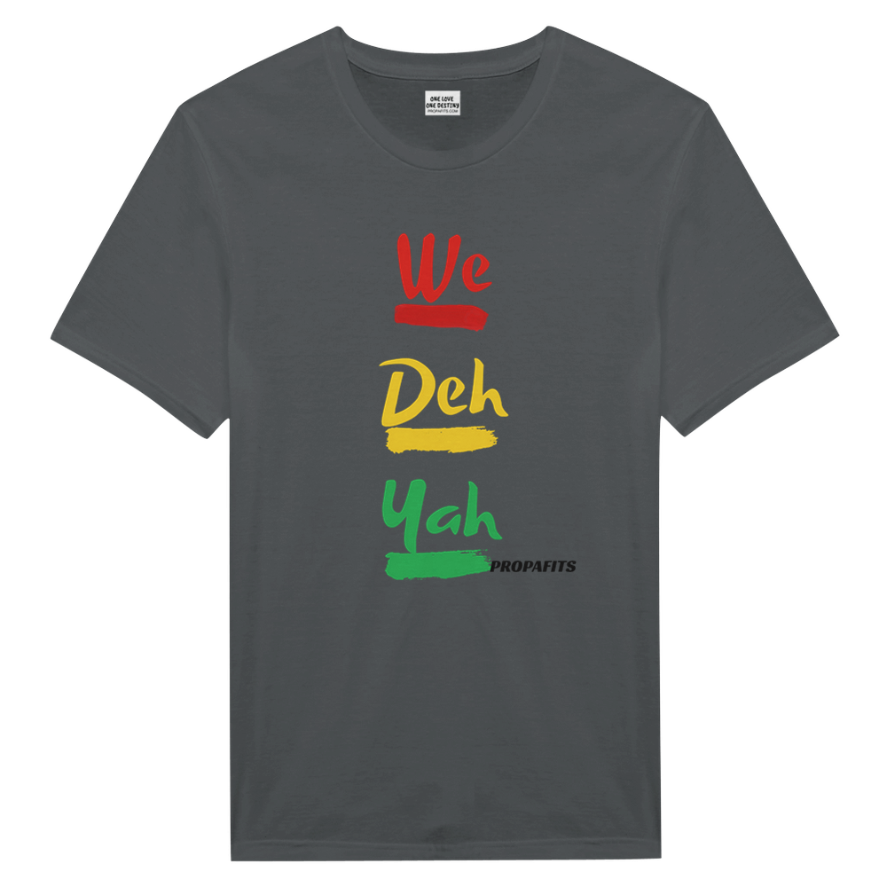 We Deh Yah T-Shirt