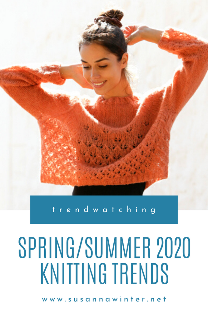 Spring Summer 2020 Knitting Trends Spring Summer 2020 Knitting Trends